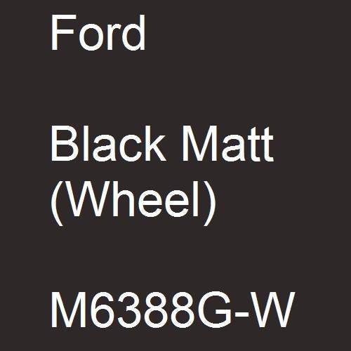 Ford, Black Matt (Wheel), M6388G-W.